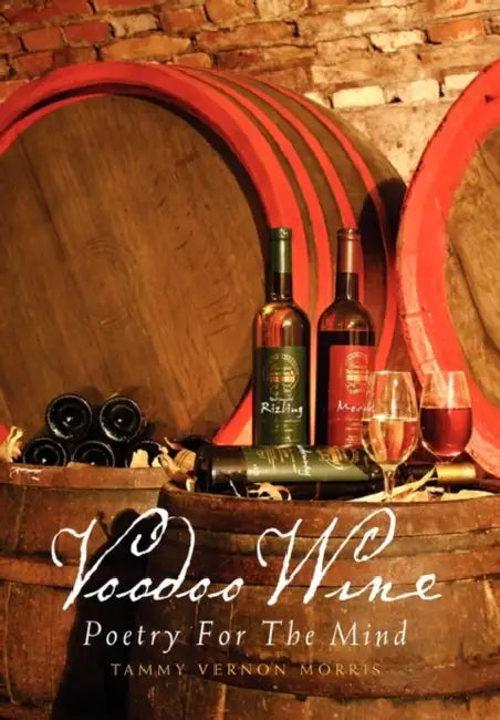 Voodoo Wine by Tammy Vernon Morris