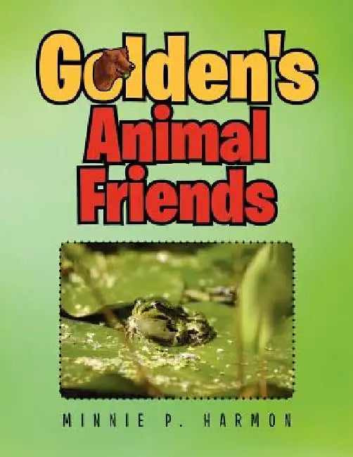 Golden's Animal Friends by Minnie P. Harmon