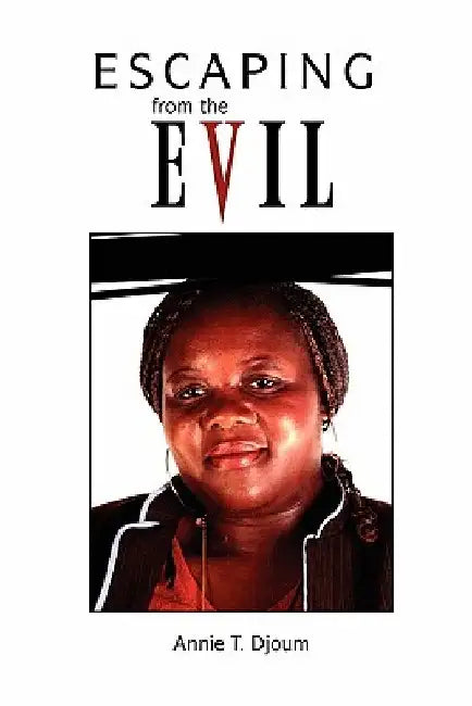 Escaping from the Evil by Annie T. Djoum