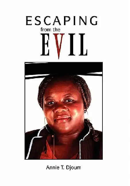Escaping from the Evil by Annie T. Djoum