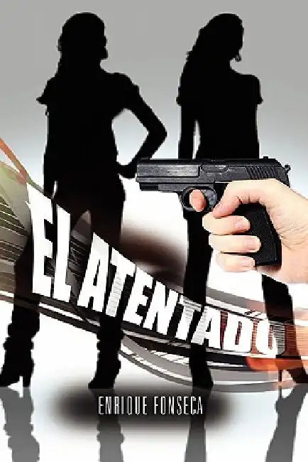 El Atentado by Enrique Fonseca