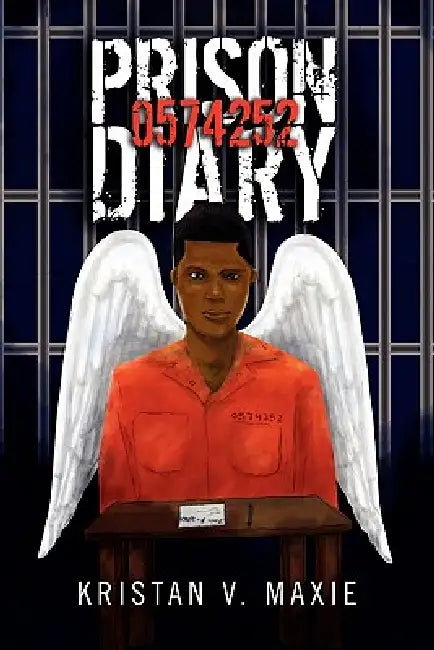 Prison Diary by Kristan V. Maxie