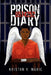 Prison Diary by Kristan V. Maxie