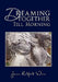 Dreaming Together Till Morning by Joann Radford Ware