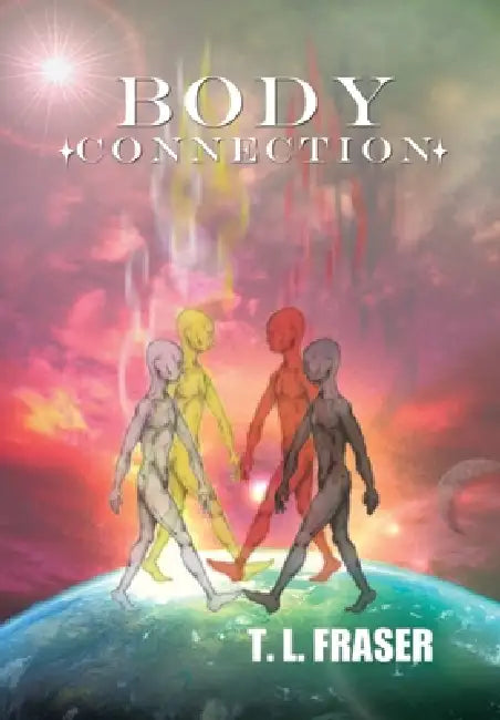 Body Connection by T. L. Fraser