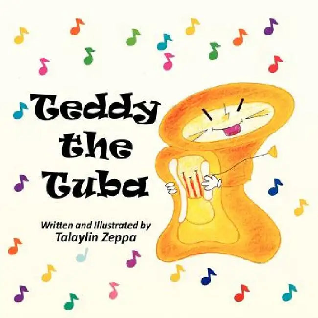 Teddy the Tuba by Talaylin Zeppa