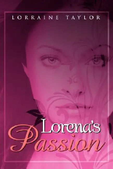 Lorena's Passion by Taylor, Lorraine