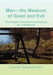 Man-the Measure of Good and Evil by Goutsalenko, Leonid