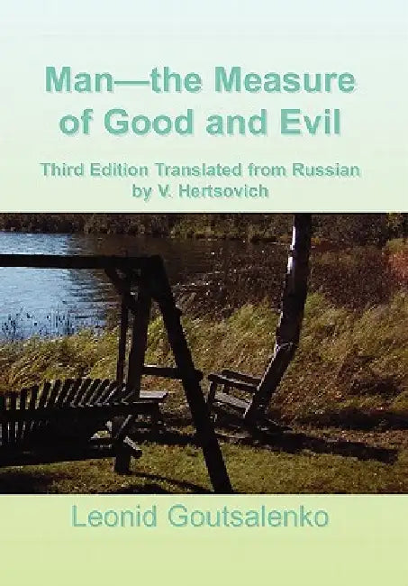 Man-the Measure of Good and Evil by Leonid Goutsalenko