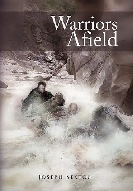 Warriors Afield by Joseph Sexton