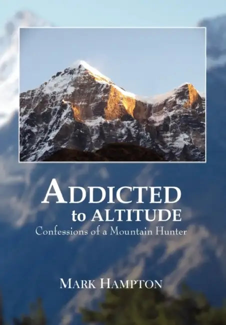 Addicted to Altitude by Mark Hampton