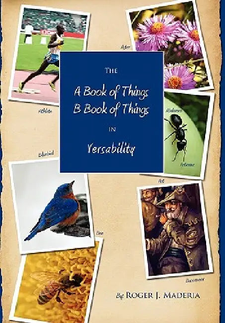 The a Book of Things, B Book of Things by Roger Maderia