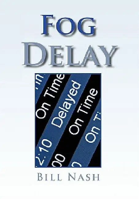 Fog Delay by Bill Nash
