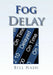 Fog Delay by Bill Nash