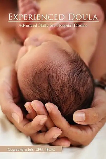 Experienced Doula by Cassaundra Cpm Ibclc Jah