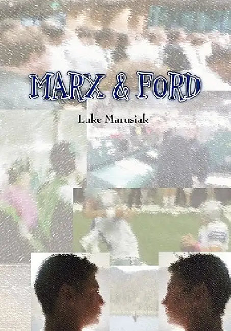Marx & Ford by Luke Marusiak