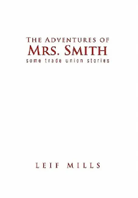 The Adventures of Mrs. Smith by Leif Mills