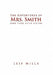 The Adventures of Mrs. Smith by Leif Mills