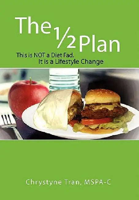 The 1/2 Plan by Chrystyne Tran