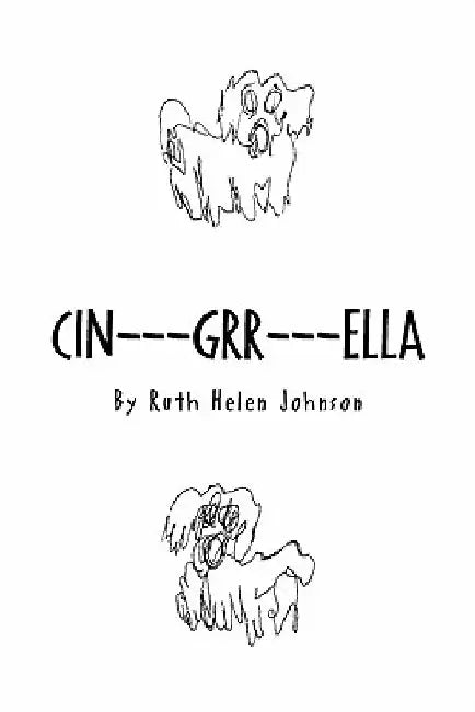 Cin---Grr---Ella by Ruth Helen Johnson
