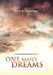 One Man's Dreams by John W. Bousman