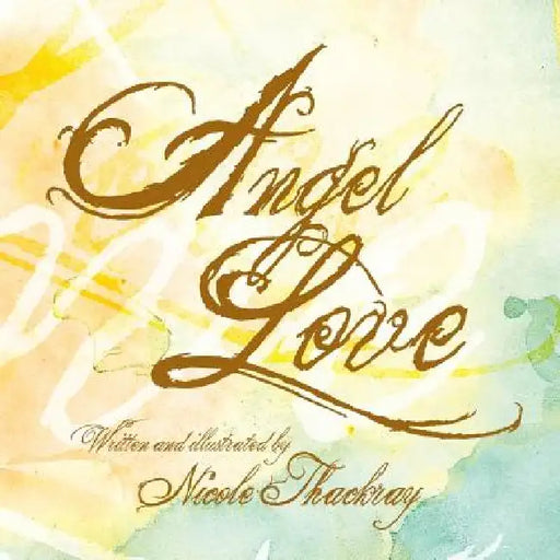Angel Love by Nicole Thackray