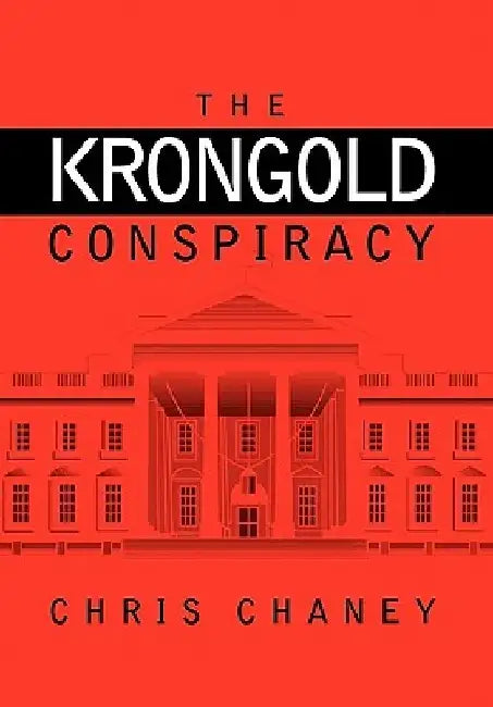 The Krongold Conspiracy by Chris Chaney