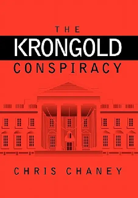The Krongold Conspiracy by Chris Chaney