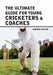 The ultimate guide for Young cricketers & coaches by Cottam, Andrew