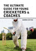 The ultimate guide for Young cricketers & coaches by Andrew Cottam
