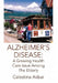 Alzheimer's Disease: A Growing Health Care Issue Among The Elderly by Celestina Akbar