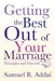 Getting the Best Out of Your Marriage: (Principles and Patterns) by Samuel B. Addai
