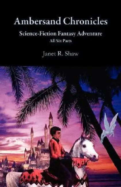Ambersand Chronicles by Janet R. Shaw