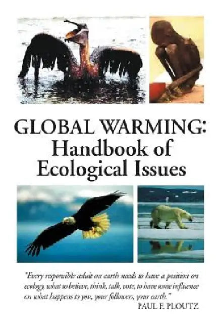 Global Warming: Handbook of Ecological Issues by Paul F. Ploutz
