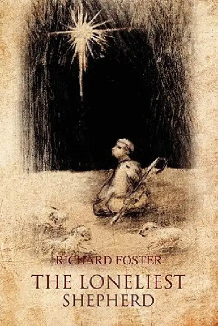 The Loneliest Shepherd by Richard Foster