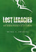 Lost Legacies: and Broken Promises of Our Fathers by Henry O. Omorere