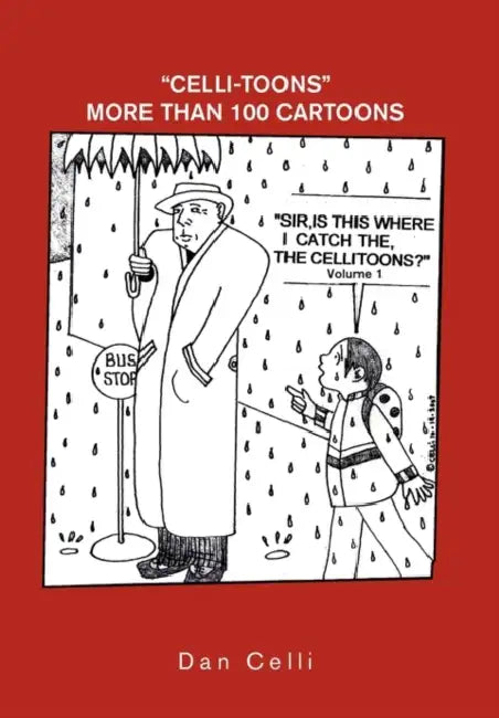 ''Sir, Is This Where I Catch the Cellitoons?'' by Dan Celli