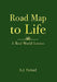 Road Map to Life: A Real World Lesson by A. J. Farzad