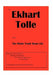 If Ekhart Tolle Knew the Whole Truth about Life by Jim Johnson