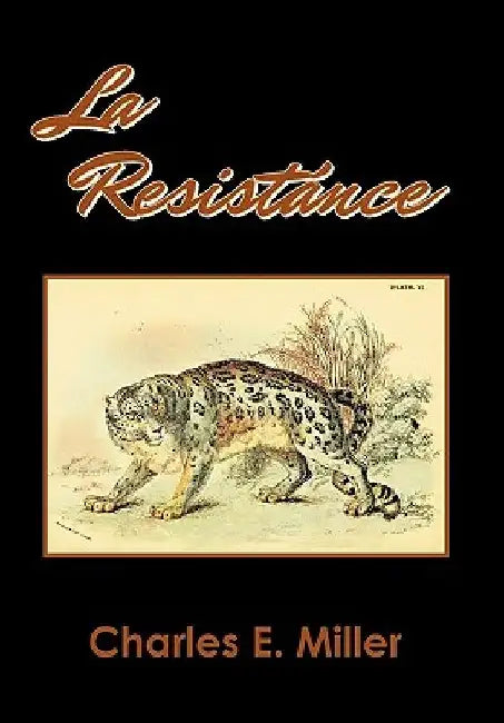 La Resistance by Charles E., IV Miller