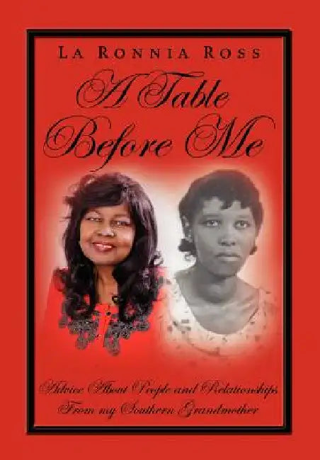 A Table Before Me by La Ronnia Ross