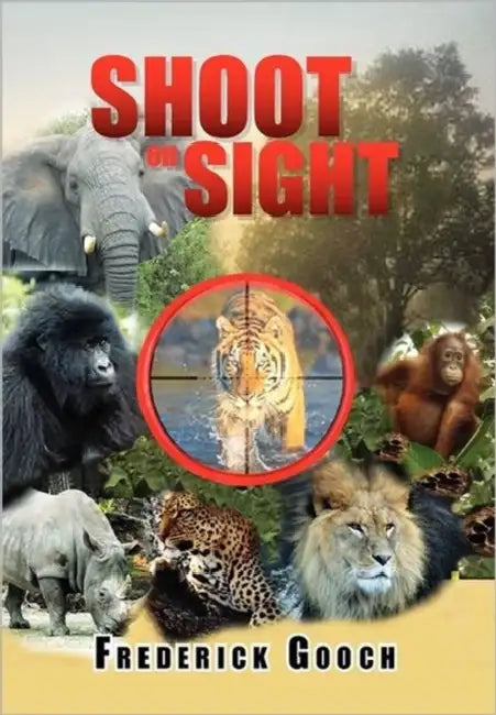 Shoot on Sight by Frederick Gooch