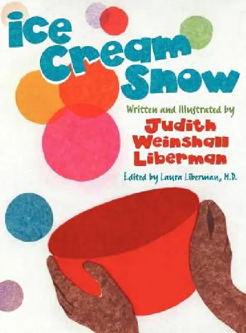 Ice Cream Snow by Judith Weinshall Liberman