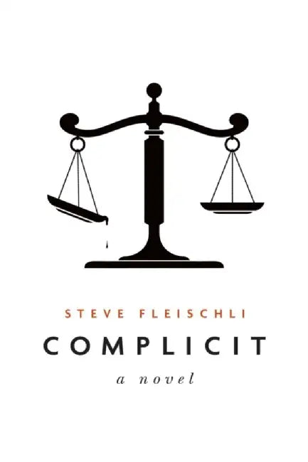 Complicit by Steve Fleischli