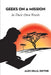 Geeks on a Mission: In Their Own Words by Alex Hills