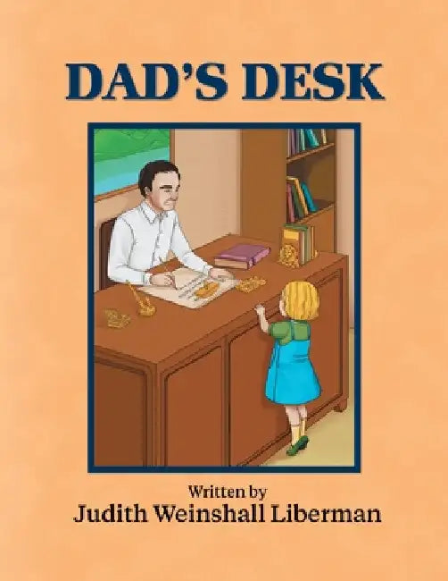 Dad's Desk by Judith Weinshall Liberman