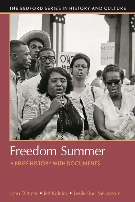 Freedom Summer: A Brief History with Documents by John Dittmer, Jeff Kolnick, Leslie Burl McLemore