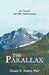 The Parallax: See Yourself with New Understanding by Donald R. Rickert