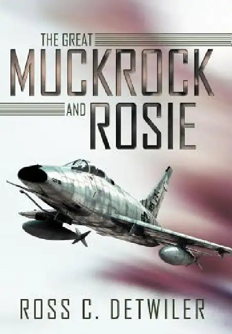The Great Muckrock and Rosie by Ross C. Detwiler
