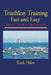 Triathlon Training Fast and Easy by Rick Niles